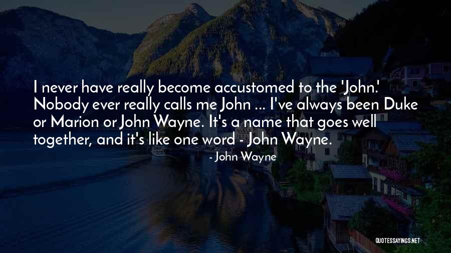 Duke John Wayne Quotes By John Wayne Duke John Wayne Quotes By John Wayne