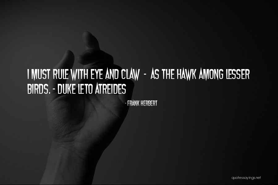 Duke Leto Atreides Quotes By Frank Herbert