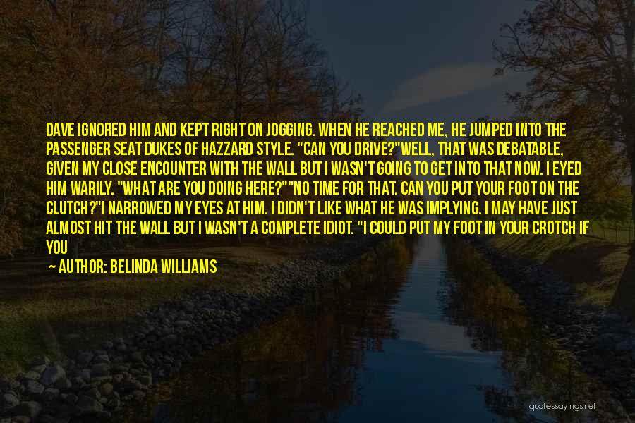 Dukes Of Hazzard Best Quotes By Belinda Williams