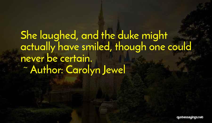 Dukes Quotes By Carolyn Jewel