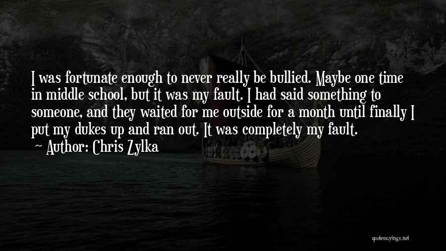 Dukes Quotes By Chris Zylka