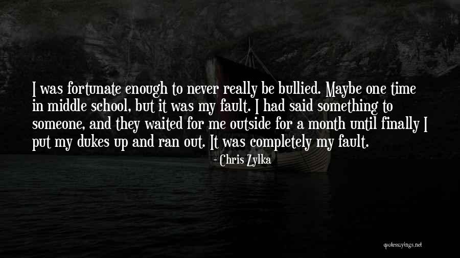 Dukes Quotes By Chris Zylka