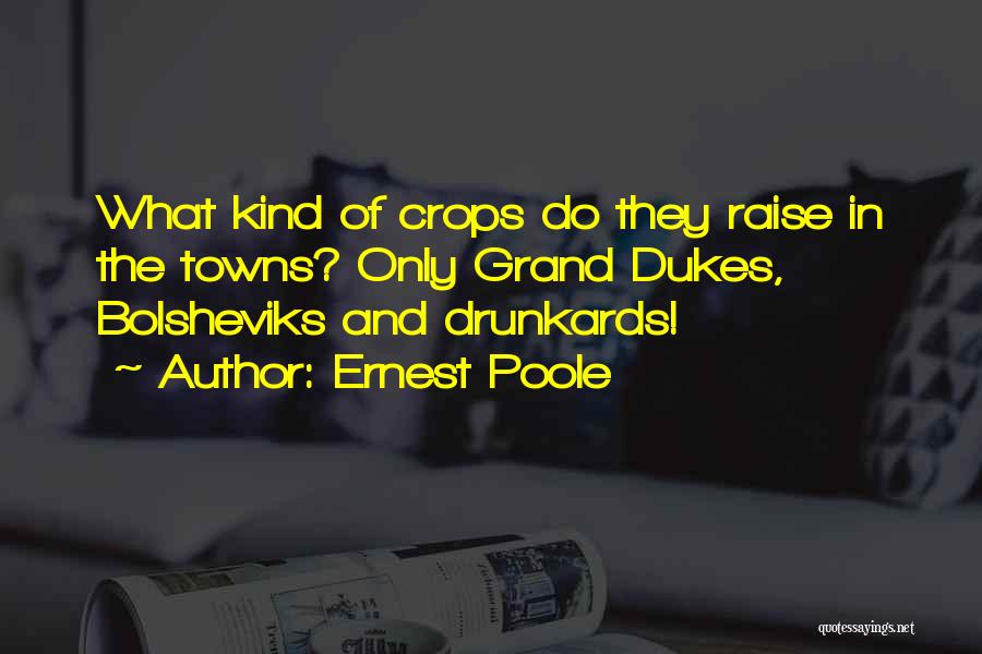 Dukes Quotes By Ernest Poole