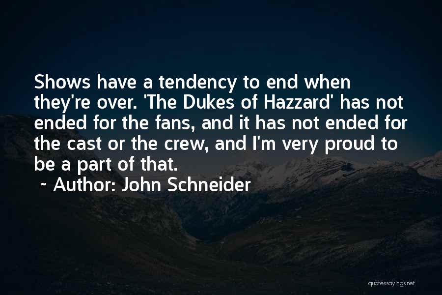 Dukes Quotes By John Schneider