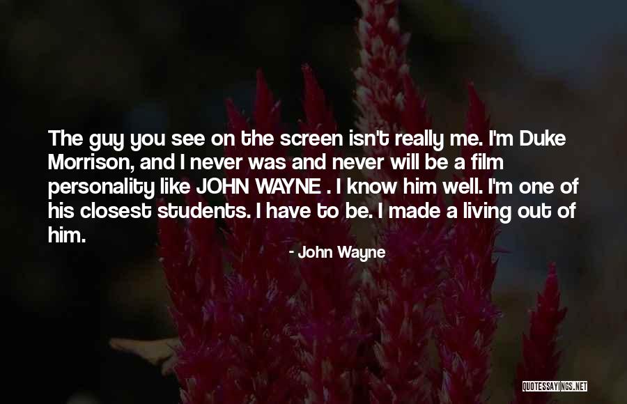 Dukes Quotes By John Wayne