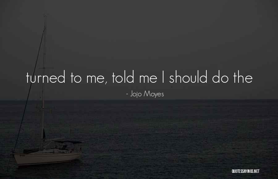 Dulari Songs Quotes By Jojo Moyes Dulari Songs Quotes By Jojo Moyes