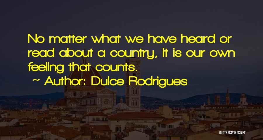 Dulce Rodrigues Quotes 1507519