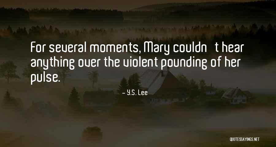 Dulceata De Visine Quotes By Y.S. Lee Dulceata De Visine Quotes By Y.S. Lee