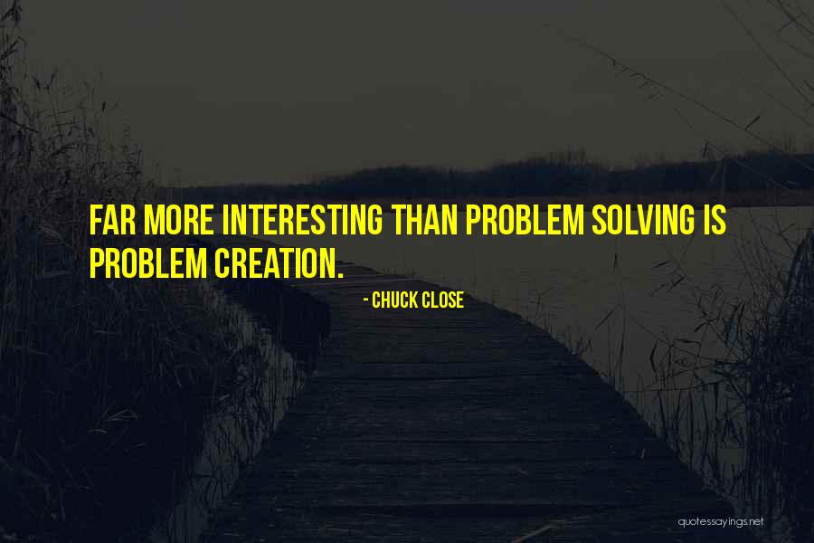 Dulcet Bakery Quotes By Chuck Close