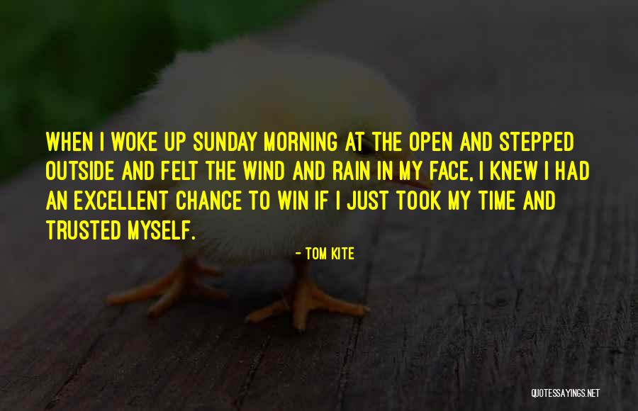 Dulche Quotes By Tom Kite Dulche Quotes By Tom Kite
