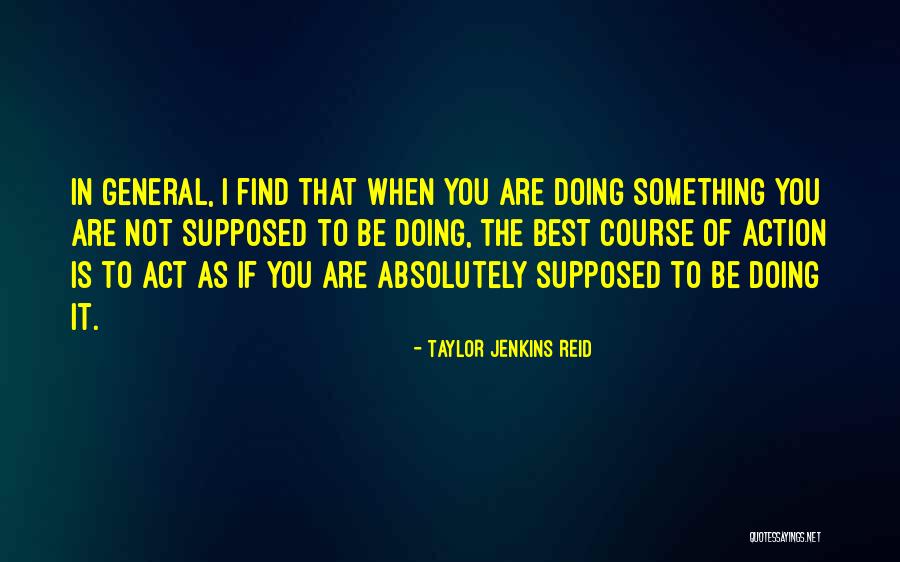 Dulcie Markham Quotes By Taylor Jenkins Reid Dulcie Markham Quotes By Taylor Jenkins Reid