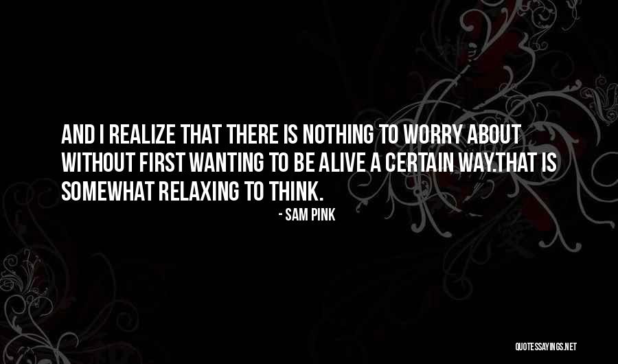 Dulcina Bean Quotes By Sam Pink Dulcina Bean Quotes By Sam Pink
