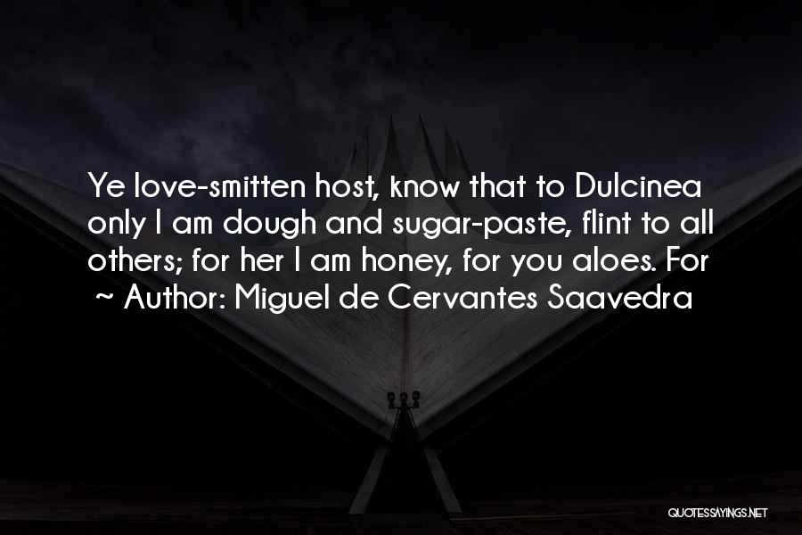 Dulcinea Love Quotes By Miguel De Cervantes Saavedra