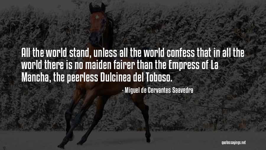 Dulcinea Quotes By Miguel De Cervantes Saavedra Dulcinea Quotes By Miguel De Cervantes Saavedra
