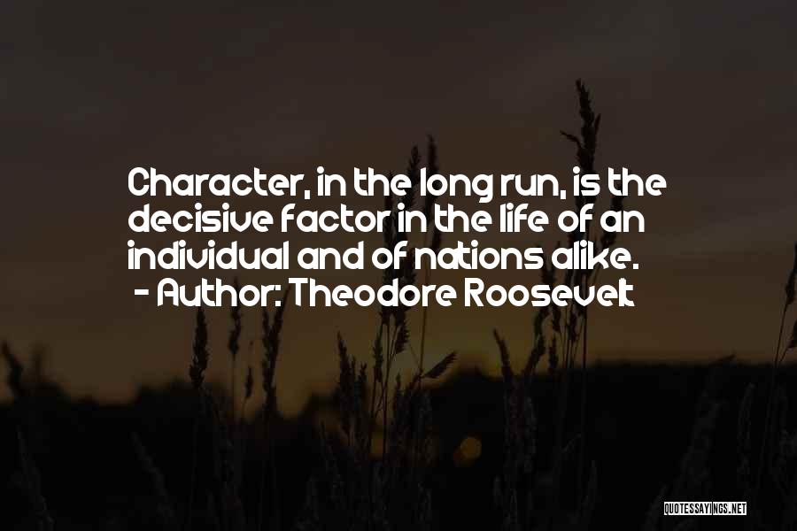 Dulcineea Quotes By Theodore Roosevelt