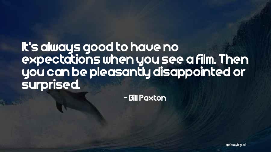 Duldes Quotes By Bill Paxton Duldes Quotes By Bill Paxton