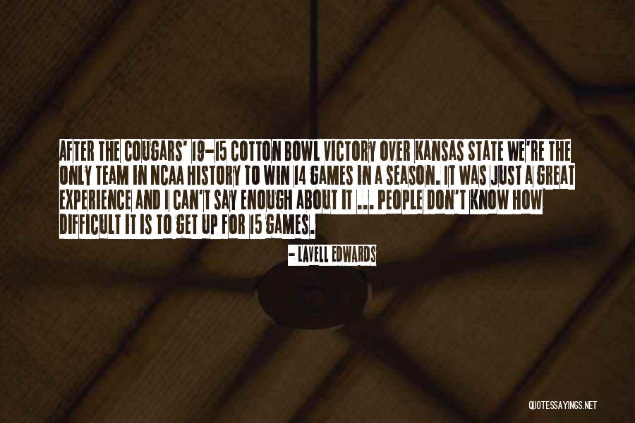 Duldes Quotes By LaVell Edwards Duldes Quotes By LaVell Edwards