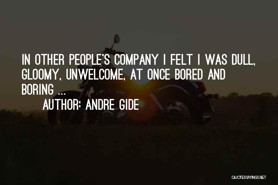 Dull And Boring Quotes By Andre Gide