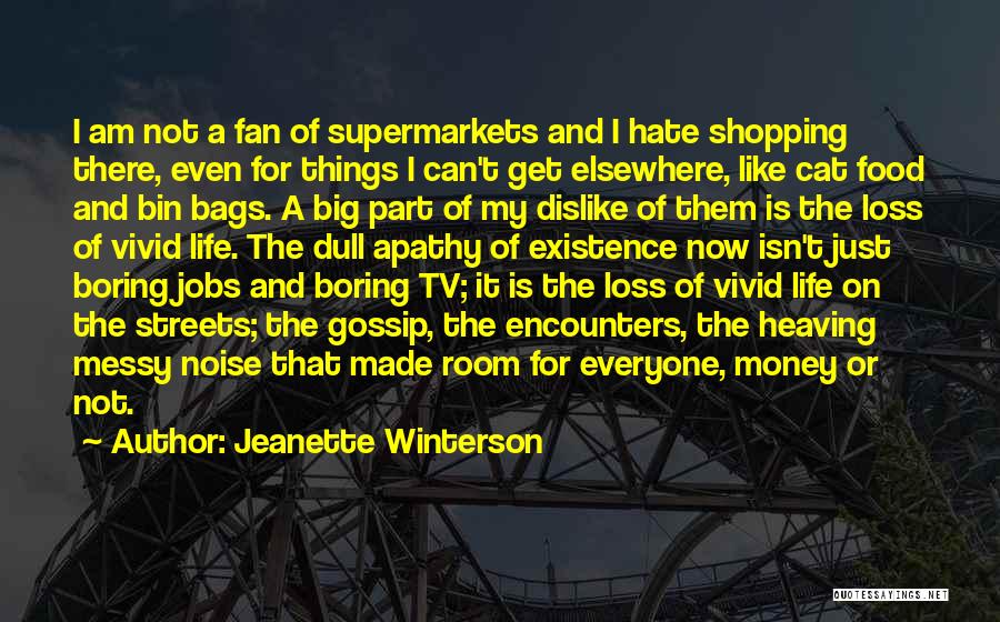 Dull And Boring Quotes By Jeanette Winterson