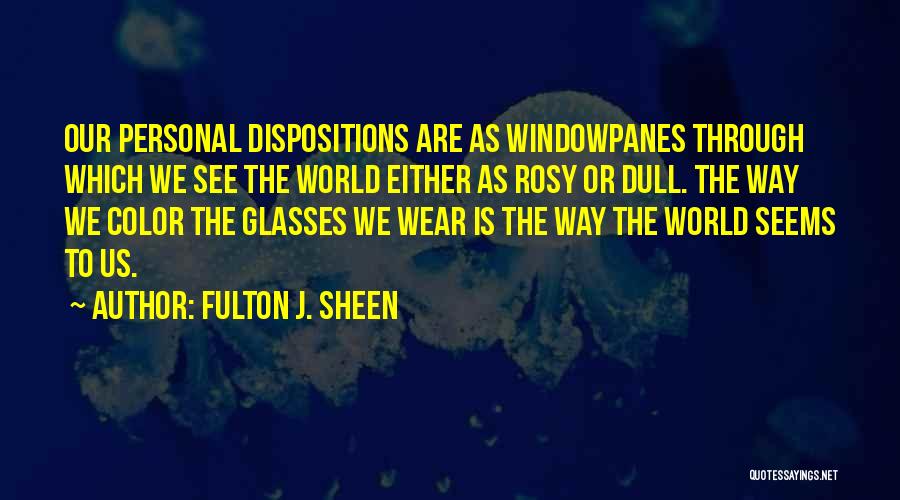 Dull Color Quotes By Fulton J. Sheen