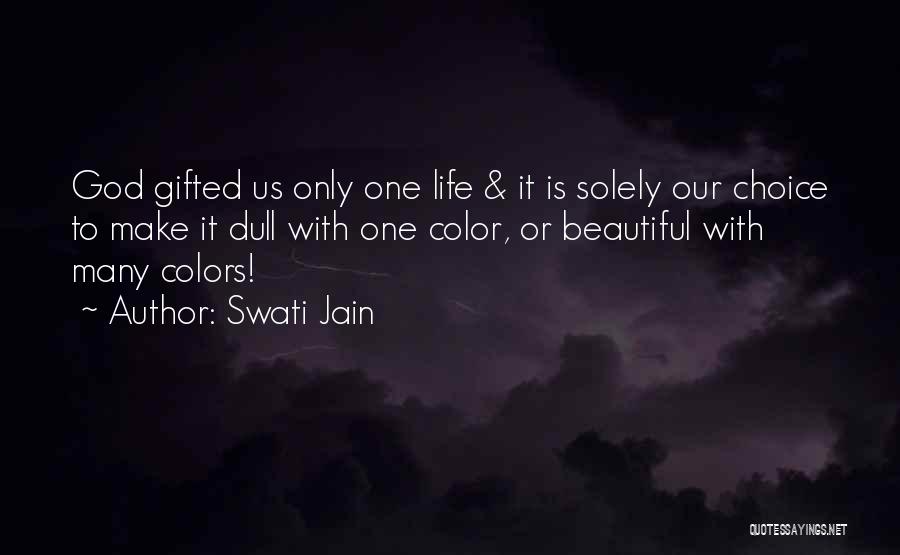 Dull Color Quotes By Swati Jain