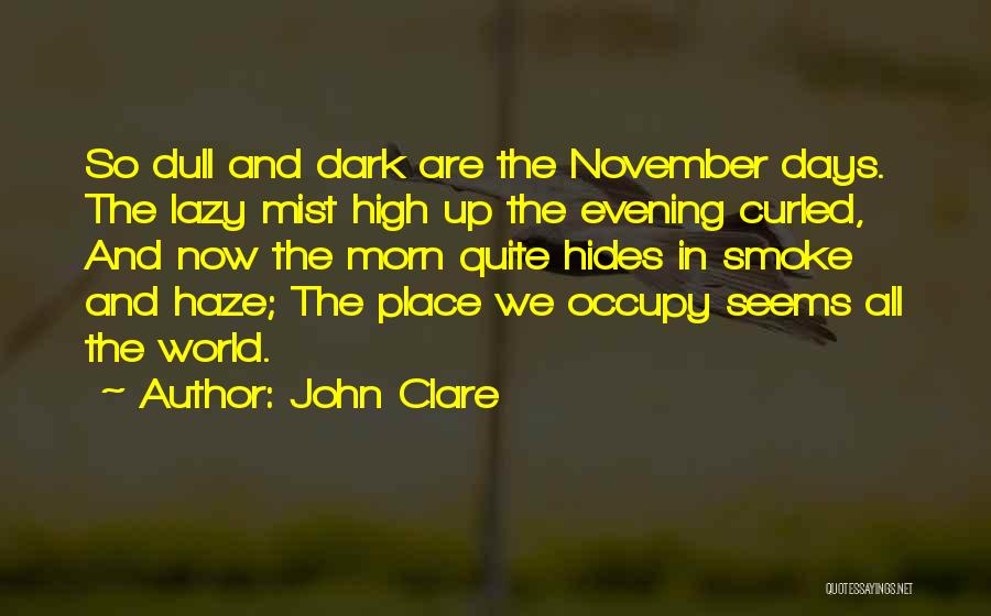 Dull Evening Quotes By John Clare