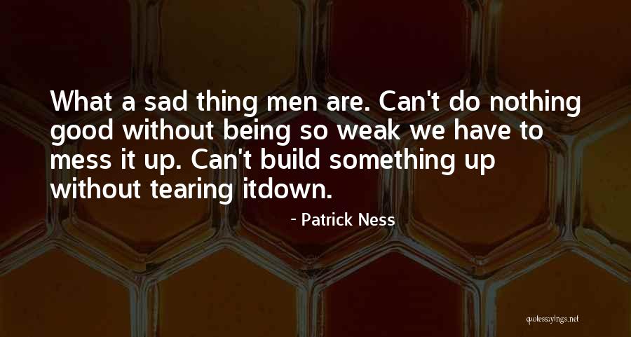 Dull Eyed Llamas Quotes By Patrick Ness Dull Eyed Llamas Quotes By Patrick Ness
