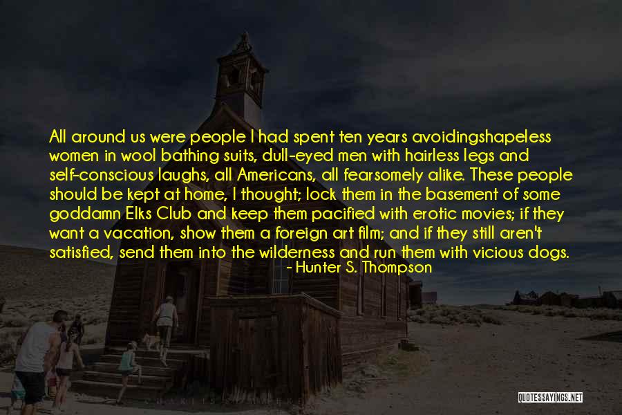 Dull Eyed Quotes By Hunter S. Thompson Dull Eyed Quotes By Hunter S. Thompson