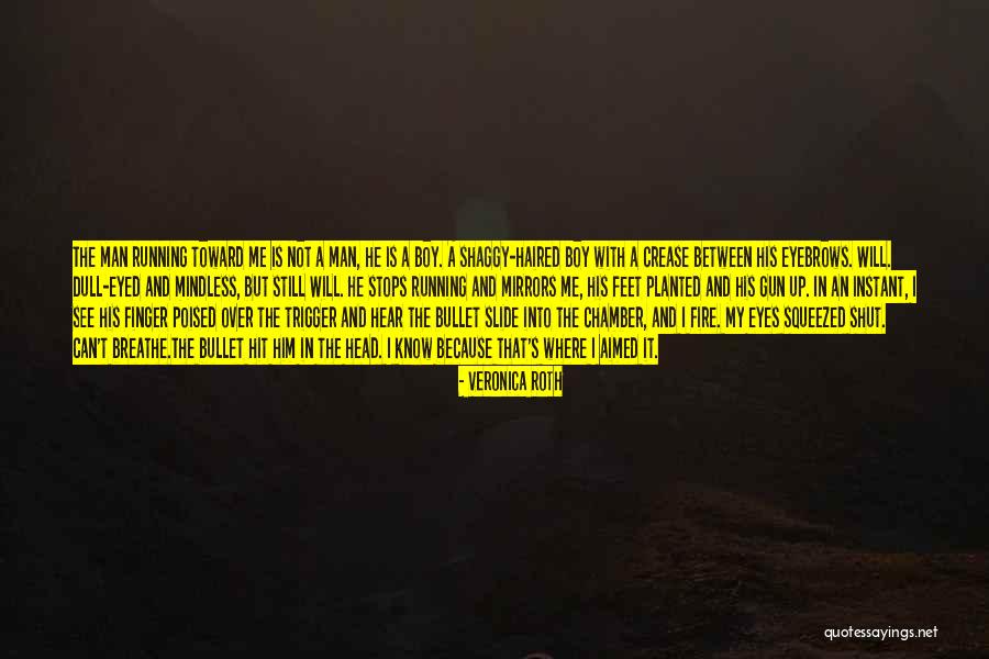 Dull Eyed Quotes By Veronica Roth Dull Eyed Quotes By Veronica Roth