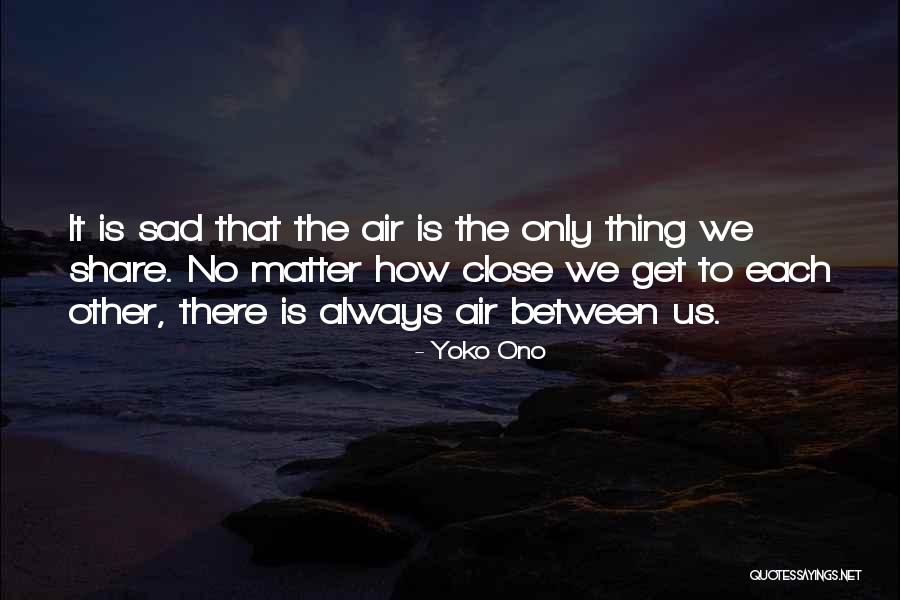 Dull Eyed Quotes By Yoko Ono Dull Eyed Quotes By Yoko Ono