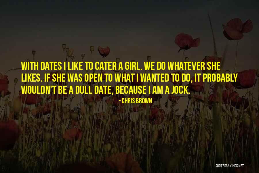 Dull Girl Quotes By Chris Brown Dull Girl Quotes By Chris Brown