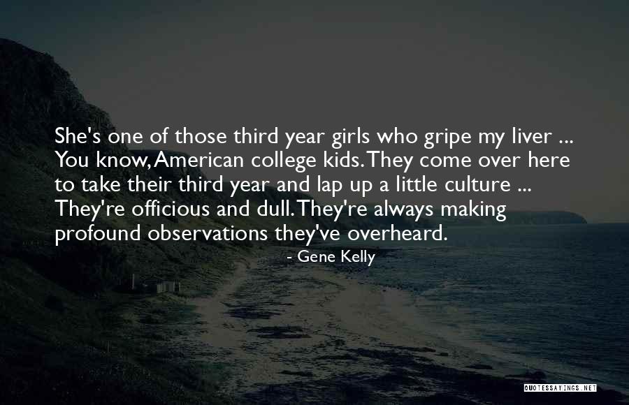 Dull Girl Quotes By Gene Kelly Dull Girl Quotes By Gene Kelly