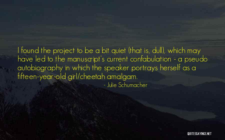 Dull Girl Quotes By Julie Schumacher Dull Girl Quotes By Julie Schumacher