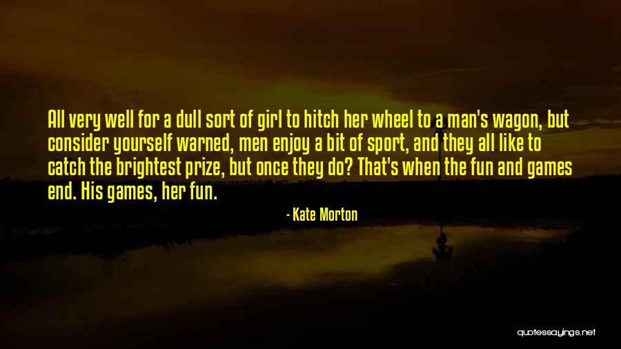 Dull Girl Quotes By Kate Morton Dull Girl Quotes By Kate Morton