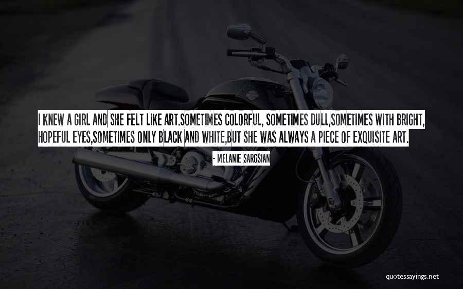 Dull Girl Quotes By Melanie Sargsian Dull Girl Quotes By Melanie Sargsian