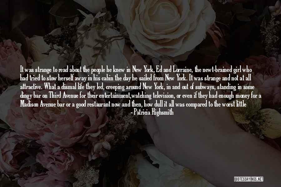 Dull Girl Quotes By Patricia Highsmith Dull Girl Quotes By Patricia Highsmith
