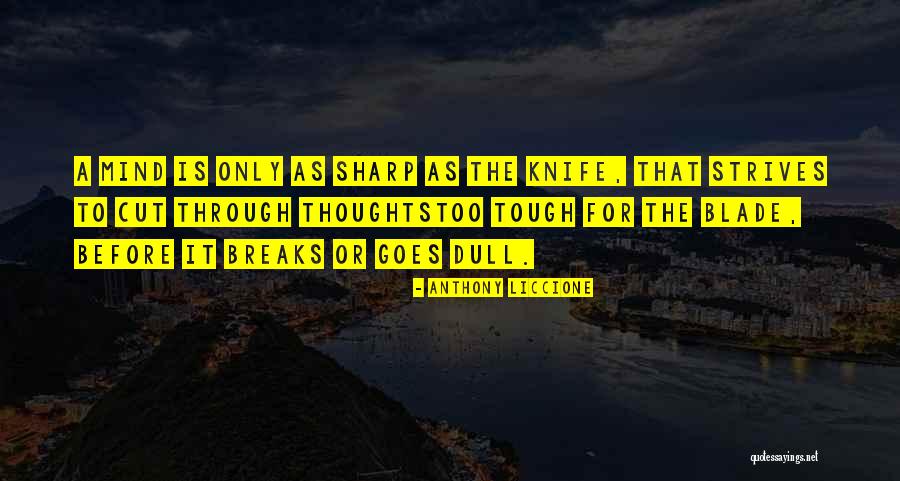 Dull Knife By C J Quotes By Anthony Liccione Dull Knife By C J Quotes By Anthony Liccione