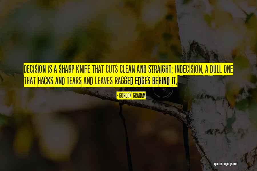 Dull Knife By C J Quotes By Gordon Graham Dull Knife By C J Quotes By Gordon Graham