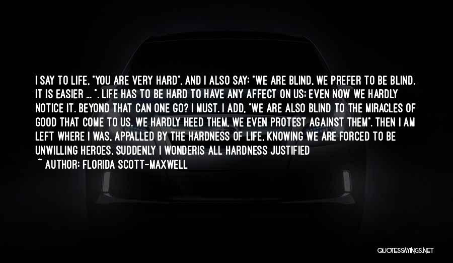 Dull Life Quotes By Florida Scott-Maxwell