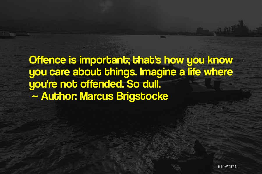 Dull Life Quotes By Marcus Brigstocke