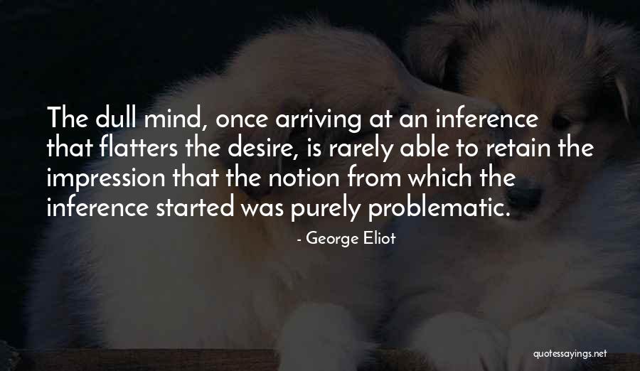 Dull Quotes By George Eliot Dull Quotes By George Eliot