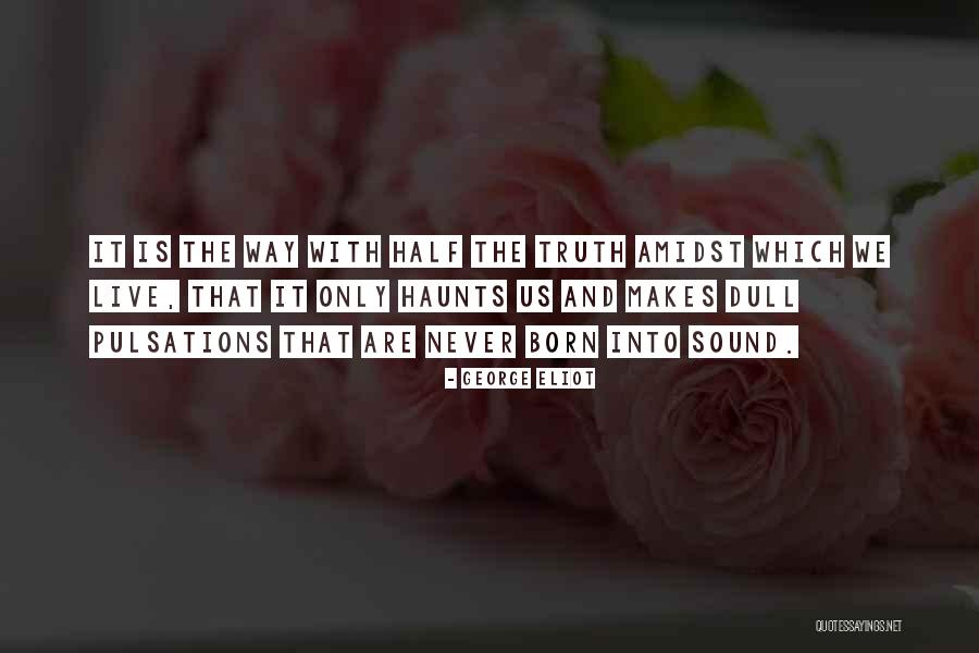 Dull Quotes By George Eliot