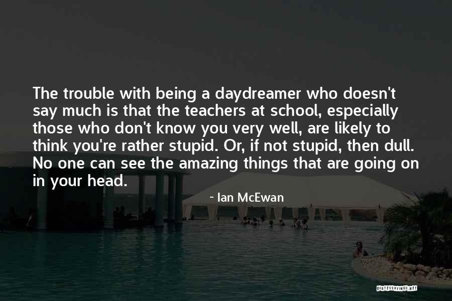 Dull Quotes By Ian McEwan Dull Quotes By Ian McEwan