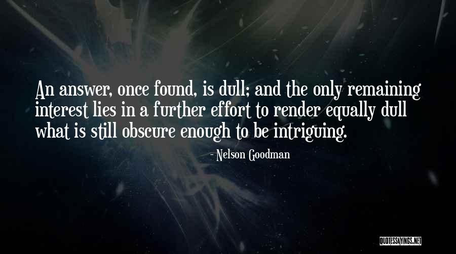 Dull Quotes By Nelson Goodman Dull Quotes By Nelson Goodman