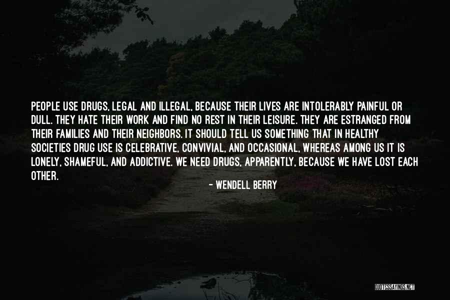 Dull Quotes By Wendell Berry Dull Quotes By Wendell Berry