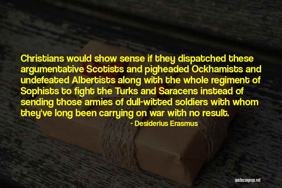 Dull Witted Quotes By Desiderius Erasmus Dull Witted Quotes By Desiderius Erasmus