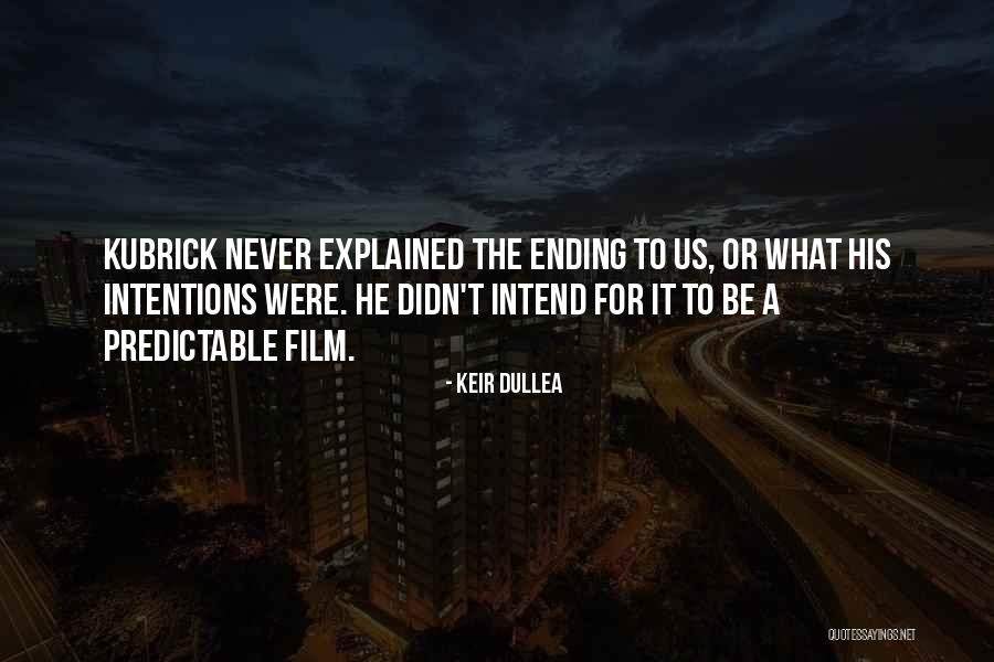 Dullea Quotes By Keir Dullea Dullea Quotes By Keir Dullea