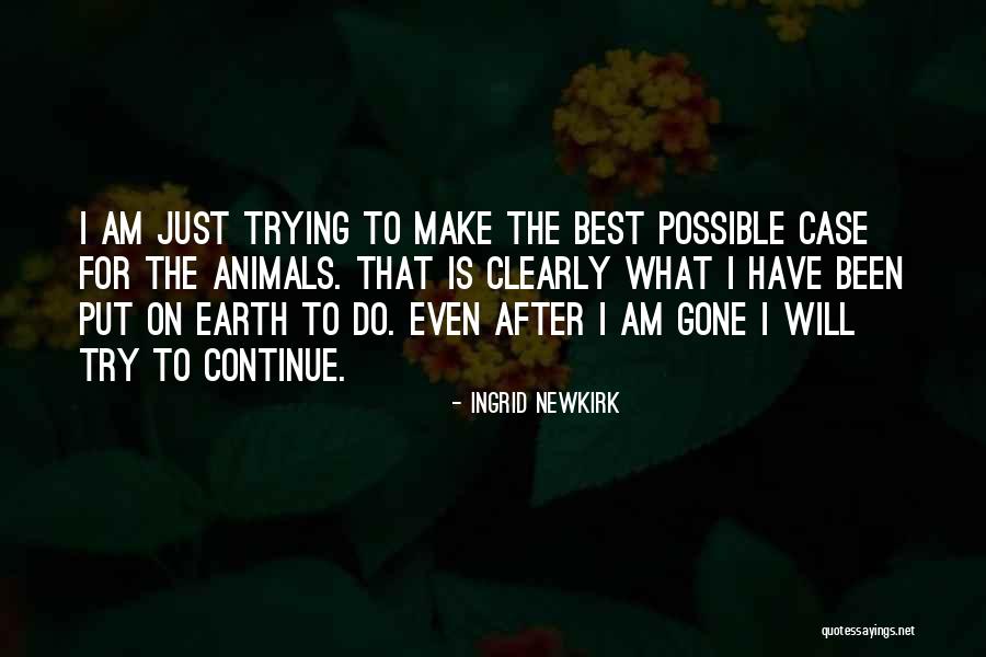 Dulled Affect Quotes By Ingrid Newkirk Dulled Affect Quotes By Ingrid Newkirk