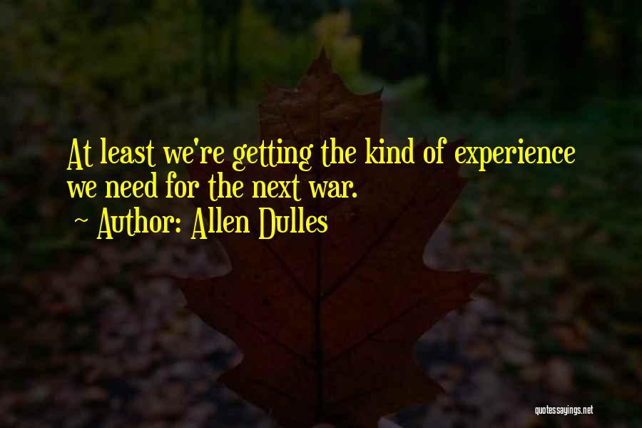 Dulles Quotes By Allen Dulles