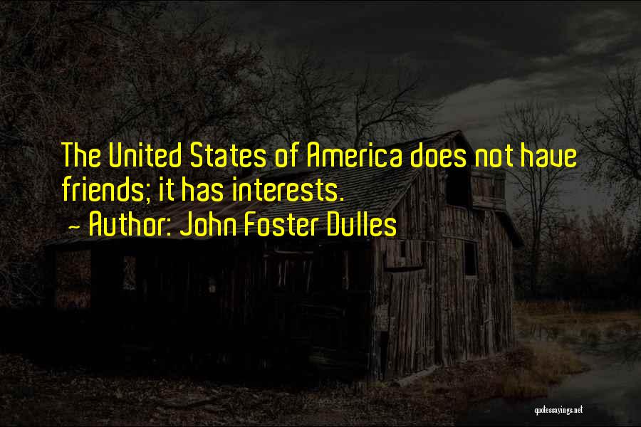 Dulles Quotes By John Foster Dulles